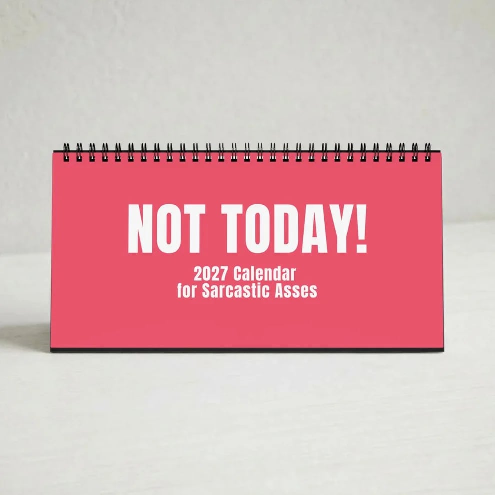 🔥 HOT SALE 🔥😂NOT TODAY! — Unfiltered Signs & Calendars
