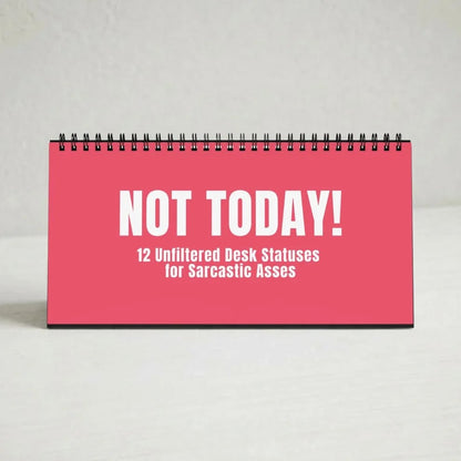 🔥 HOT SALE 🔥😂NOT TODAY! — Unfiltered Signs & Calendars