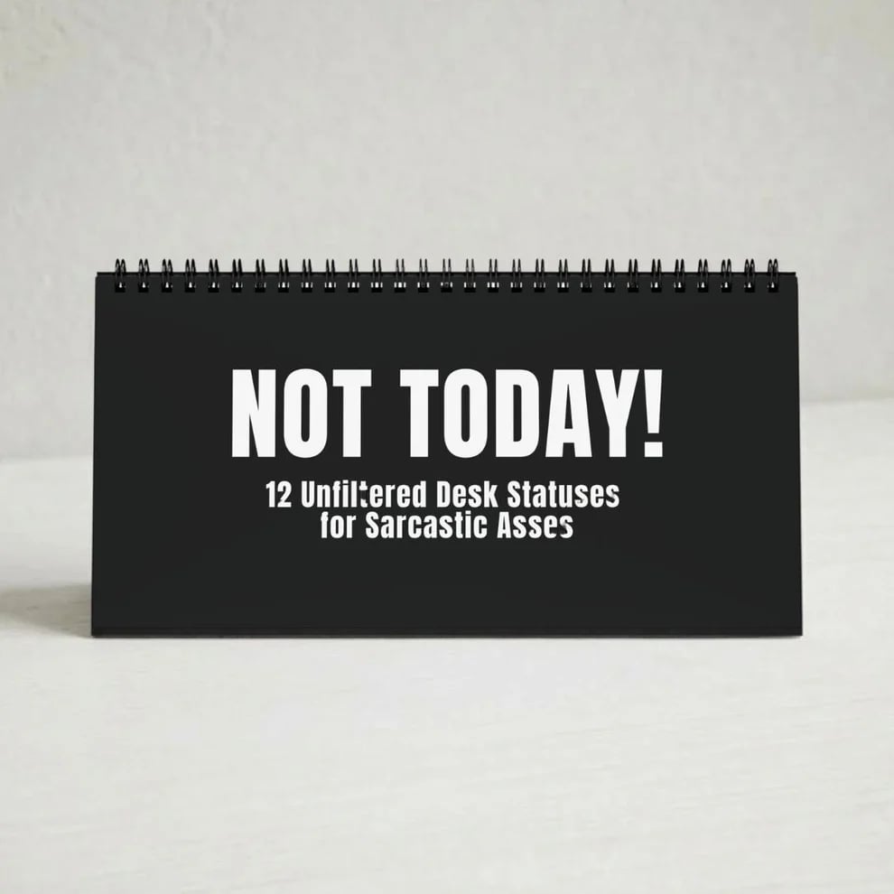 🔥 HOT SALE 🔥😂NOT TODAY! — Unfiltered Signs & Calendars