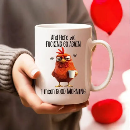 ⏰Last day Promotion 🔥-🔥☕ Funny Good Morning Mug – Start Your Day With “And Here We F*cking Go Again” 😂